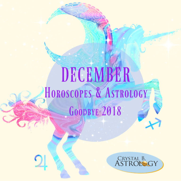 December 2018 Horoscopes And Astrology - Crystal B. Astrology