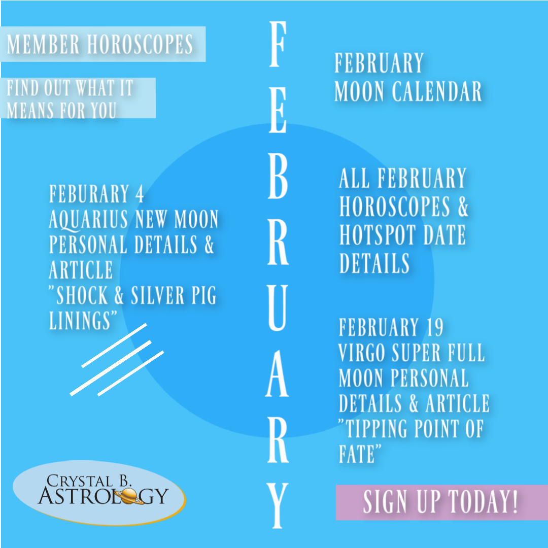 FEBRUARY HOROSCOPES Crystal B. Astrology