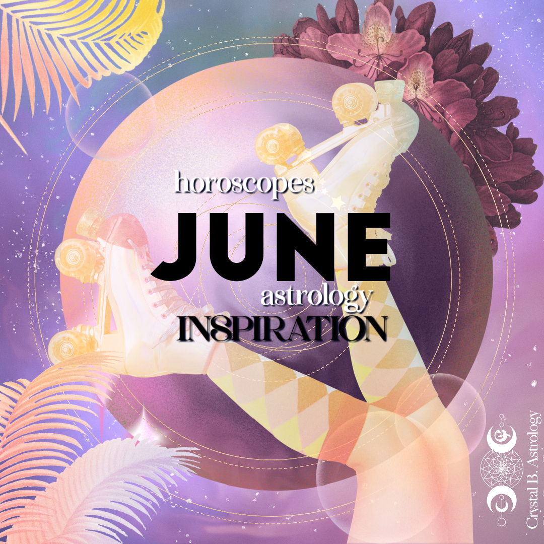 June 2022 Horoscopes and Astrology