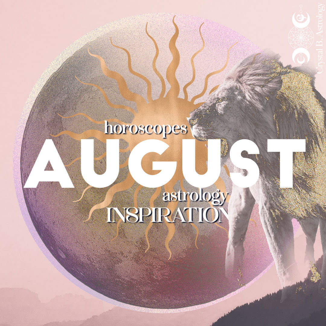 August 2022 Horoscopes and Astrology