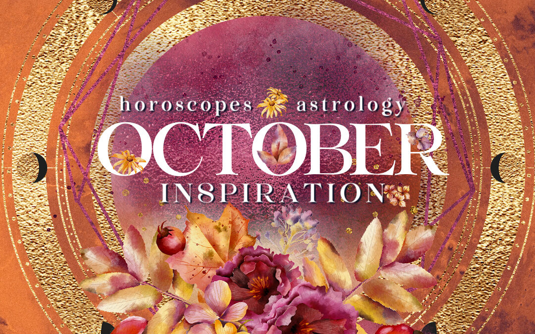 October 2022 Horoscopes and Astrology