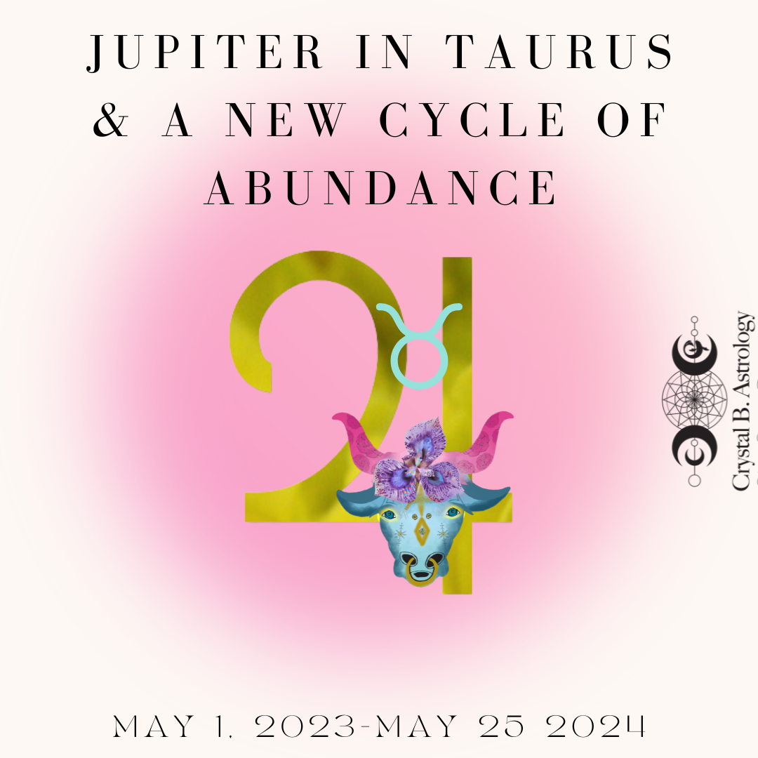 Jupiter In Taurus May 2023 2024 Crystal B Astrology